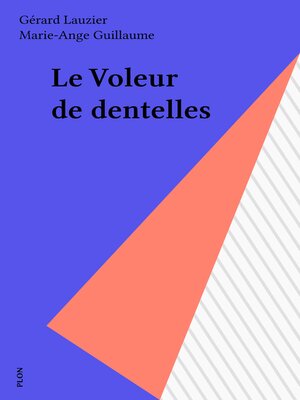 cover image of Le Voleur de dentelles